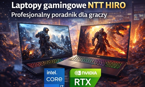 Laptopy gamingowe NTT HIRO – profesjonalny poradnik dla graczy